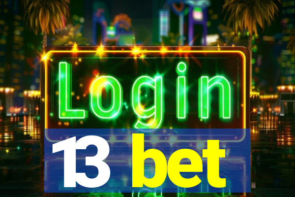 13 bet